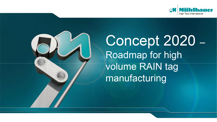 Concept 2020 - Roadmap for High Volume RAIN Tag Manufacturing