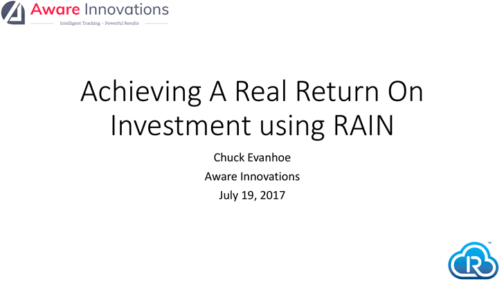 Achieving A Real Return On Investment using RAIN