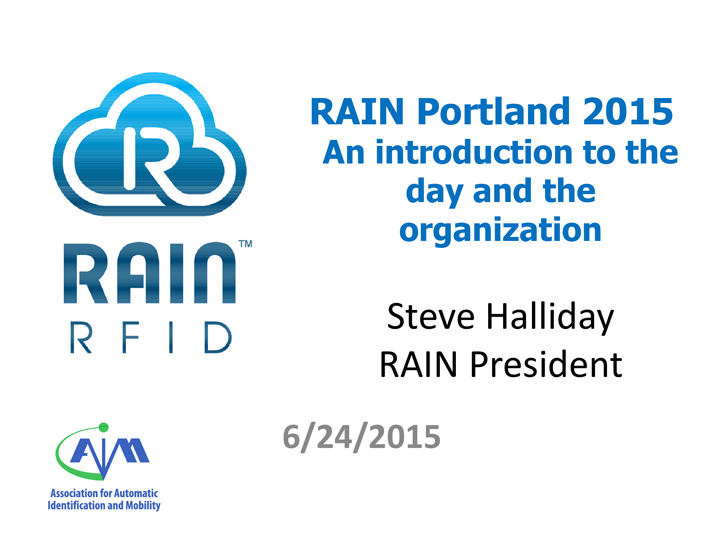 RAIN RFID Alliance - One Year Anniversary
