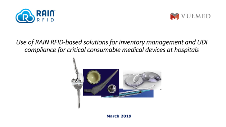 Use of RAIN RFID-based solutions for inventory management and UDI compliance for critical consumable medical devices at hospitals