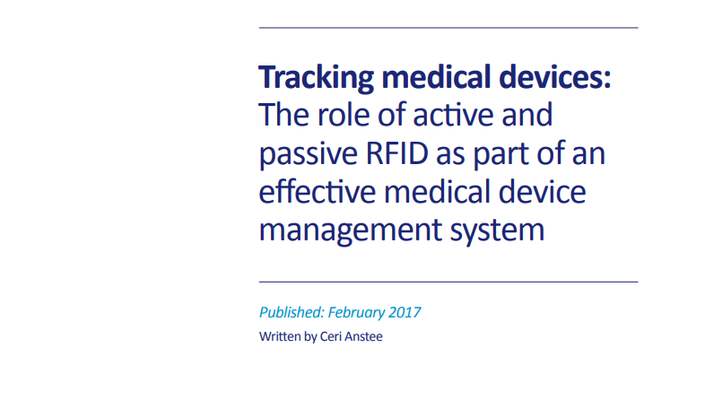 Tracking Medical Devices: The role of active and passive RFID as part of an effective medical device management system