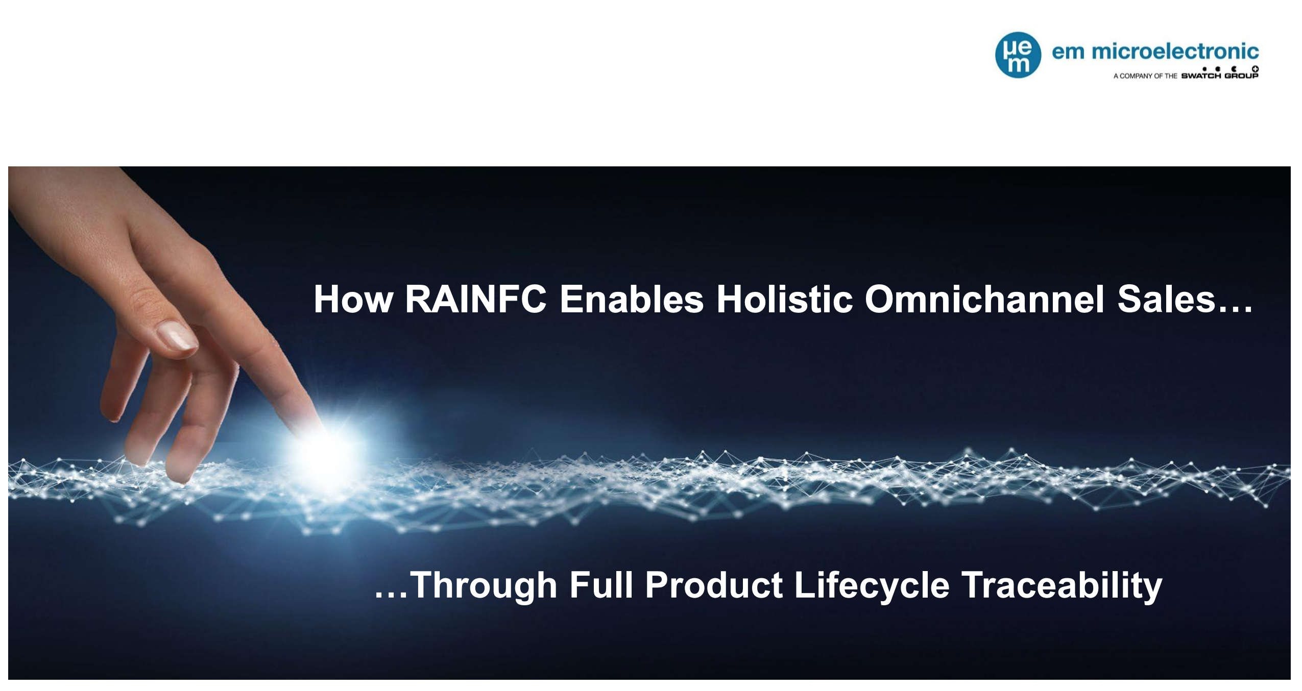 How RAINFC Enables Holistic Omnichannel Sales Through Full Product Lifecycle Traceability
